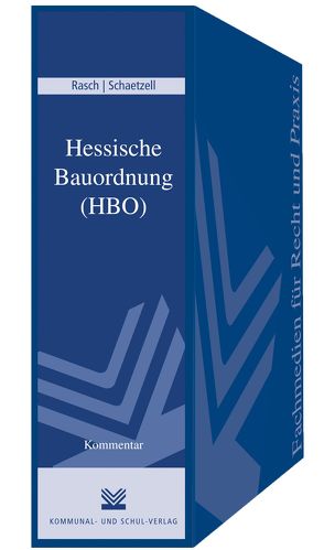 Hessische Bauordnung (HBO) von Rasch,  Ernst, Schaetzell,  Johannes