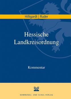 Hessische Landkreisordnung (HKO) von Deicke-Schäfer,  Astrid, Euler,  Thomas, Gornig,  Gilbert, Hilligardt,  Jan, Naumann,  Thomas, Ruder,  Tim, Simon,  Sven, Sommer,  Jürgen, Spanknebel,  Björn