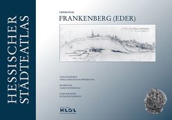 Hessischer Städteatlas – Frankenberg von Braasch-Schwersmann,  Ursula