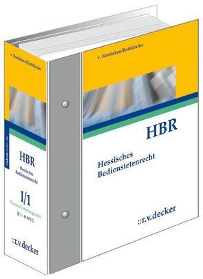 Hessisches Bedienstetenrecht – HBR von Burkholz,  Bernhard, Dobler,  Friedrich, Hohmann,  Roger, Kröll,  Michael, Rothländer,  Christian, von Roetteken,  Torsten, von Roetteken,  Torsten von von