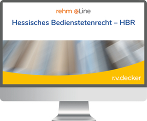 Hessisches Bedienstetenrecht – HBR online von Bauer,  Uwe, Breunig,  Norbert, Burkholz,  Bernhard, Dobler,  Friedrich, Hohmann,  Roger, Kohde,  Jens, Kröll,  Michael, Meister,  Johannes, Rothländer,  Christian, Ummenhofer,  Oliver, von Roetteken,  Torsten