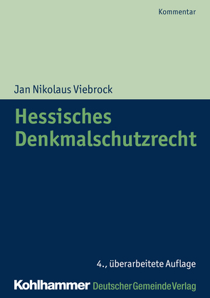 Hessisches Denkmalschutzrecht von Boennecken,  Tomas, Davydov,  Dimitrij, Kemper,  Till, Städte- und Gemeindebund,  Hessischer, Viebrock,  Jan Nikolaus