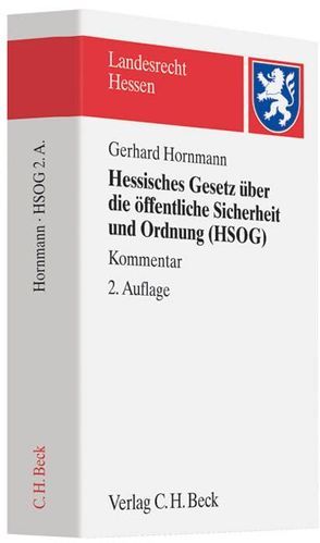 Hessisches Gesetz über die öffentliche Sicherheit und Ordnung (HSOG) von Hornmann,  Gerhard