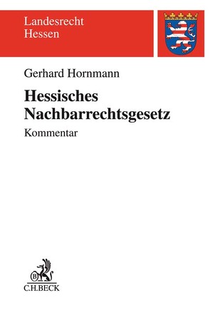 Hessisches Nachbarrechtsgesetz von Hornmann,  Gerhard