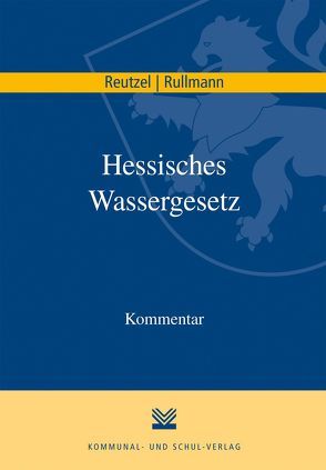 Hessisches Wassergesetz von Reutzel,  Andre, Rullmann,  Jörg