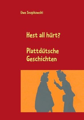 Hest all hürt? von Snopkowski,  Uwe