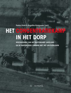 Het concentratiekamp in het dorp von Alsen,  Raimo, Königseder,  Angelika