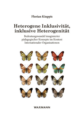 Heterogene Inklusivität, inklusive Heterogenität von Kiuppis,  Florian