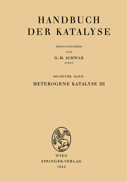 Heterogene Katalyse III von Baccaredda,  M., Christiansen,  J.A., Cremer,  E., Geib,  K. H., Hedvall,  J. A., Hüttig,  G. F.