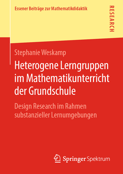 Heterogene Lerngruppen im Mathematikunterricht der Grundschule von Weskamp,  Stephanie