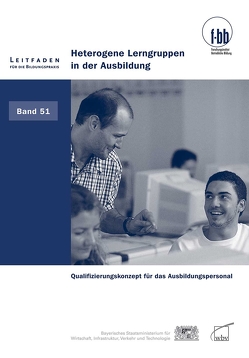 Heterogene Lerngruppen in der Ausbildung von (f-bb),  Forschungsinstitut Betriebliche Bildung, Loebe,  Herbert, Severing,  Eckart