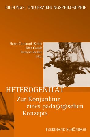 Heterogenität von Budach,  Teresa, Casale,  Rita, Gomolla,  Mechtild, Jergus,  Kerstin, Koller,  Hans-Christoph, Krüger,  Jens Oliver, Mayer,  Ralf, Mecheril,  Paul, Pongratz,  Ludwig A., Prengel,  Annedore, Puhr,  Kirsten, Reichenbach,  Roland, Rendtorff,  Barbara, Ricken,  Norbert, Rose,  Nadine, Schenk,  Sabrina, Smykalla,  Sandra, Vorrink,  Andrea J., Walgenbach,  Katharina, Wimmer,  Michael