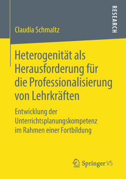 Heterogenität als Herausforderung für die Professionalisierung von Lehrkräften von Schmaltz,  Claudia