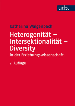 Heterogenität – Intersektionalität – Diversity in der Erziehungswissenschaft von Walgenbach,  Katharina