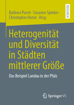 Heterogenität und Diversität in Städten mittlerer Größe von Fitz-Klausner,  Sebastian, Horne,  Christopher, Pusch,  Barbara, Spieker,  Susanne