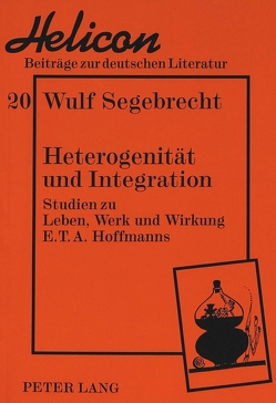 Heterogenität und Integration von Segebrecht,  Wulf