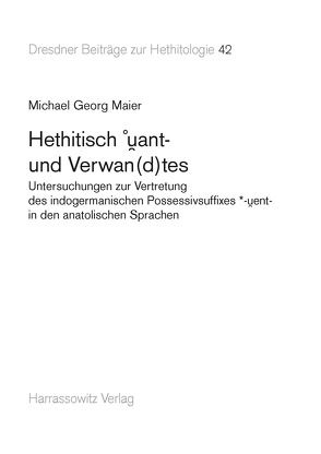 Hethitisch °want- und Verwan(d)tes von Maier,  Michael Georg