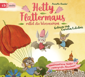 Hetty Flattermaus rettet die Wiesenwesen von Christians,  Julia, Kebekus,  Carolin, Roeder,  Annette