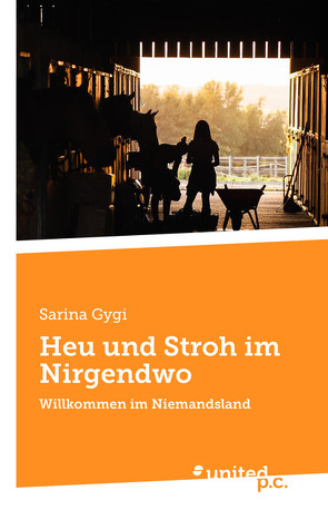 Heu und Stroh im Nirgendwo von Gygi,  Sarina