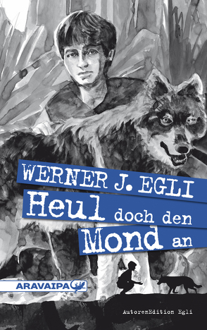 Heul doch den Mond an von Egli,  Werner J.