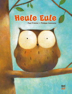 Heule Eule von Friester,  Paul, Goossens,  Philippe