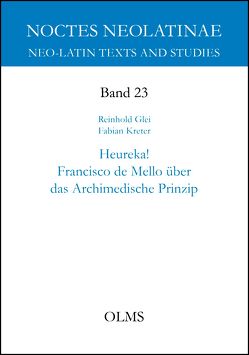 Heureka! Francisco de Mello über das Archimedische Prinzip von Glei,  Reinhold F., Kreter,  Fabian