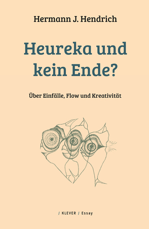 Heureka und kein Ende? von Hendrich,  Hermann J