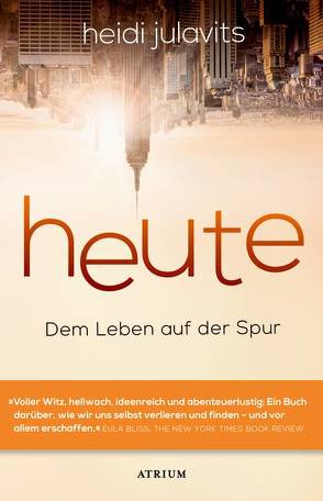 Heute von Julavits,  Heidi, Somann-Jung,  Britt