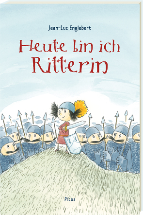 Heute bin ich Ritterin von Englebert,  Jean-Luc, Potyka,  Alexander