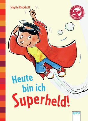 Heute bin ich Superheld! von Rieckhoff,  Sibylle, Saupe,  Jörg