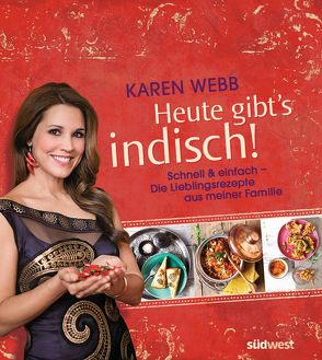 Heute gibt’s indisch! von Webb,  Karen