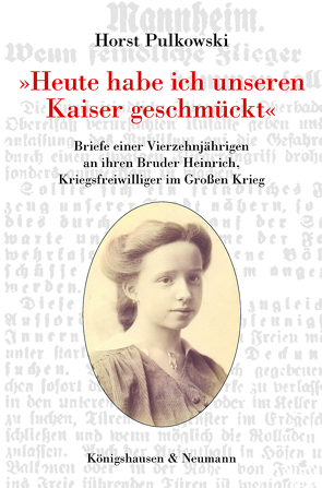 »Heute habe ich unseren Kaiser geschmückt« von Pulkowski,  Horst