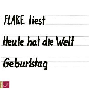 Heute hat die Welt Geburtstag von Flake