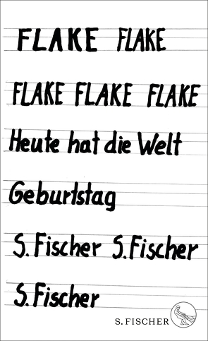 Heute hat die Welt Geburtstag von Flake