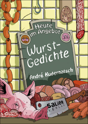 Heute im Angebot: Wurstgedichte von Kudernatsch,  Andrè