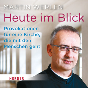 Heute im Blick von Werlen,  Martin