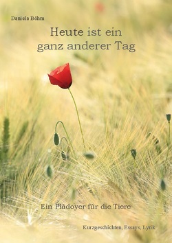 Heute ist ein ganz anderer Tag von Böhm,  Daniela