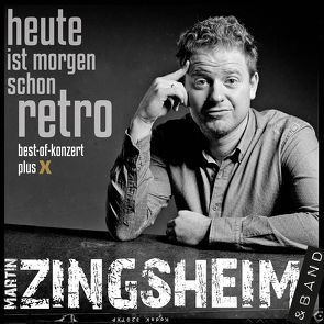 Heute ist morgen schon retro von Zingsheim,  Martin