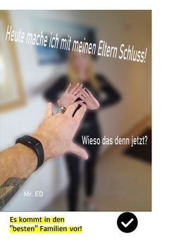 Heute mache ich mit meinen Eltern Schluss! von Damster Mr. ED,  Eric, Damster,  Manuela, Redin,  Jessi