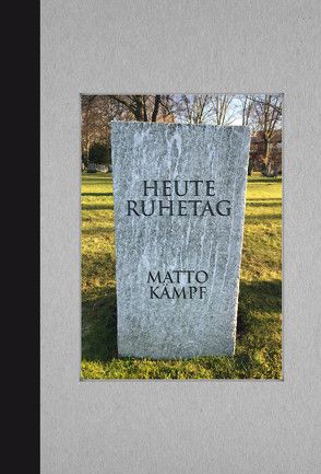 Heute Ruhetag von Kämpf,  Matto