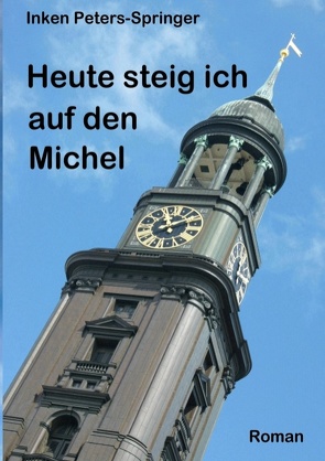 Heute steig ich auf den Michel von Peters-Springer,  Inken