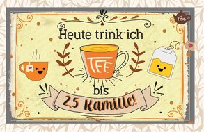 Heute trink ich Tee bis 2,5 Kamille! von Engeln,  Reinhard