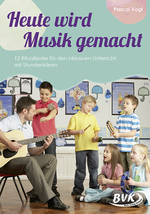 Heute wird Musik gemacht (inkl. CD) von Thoenes,  Sonja, Vogt,  Pascal