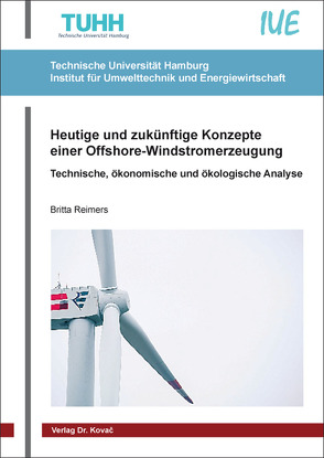 Heutige und zukünftige Konzepte einer Offshore-Windstromerzeugung von Reimers,  Britta