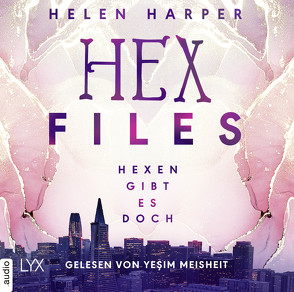 Hex Files – Hexen gibt es doch von Harper,  Helen, Meisheit,  Yesim