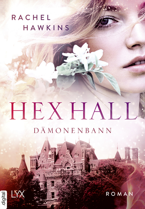 Hex Hall – Dämonenbann von Blum,  Christine, Hawkins,  Rachel, Link,  Michaela