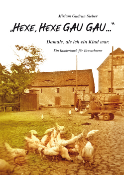 „Hexe, Hexe GAU GAU…“ von Sieber,  Miriam Gudrun