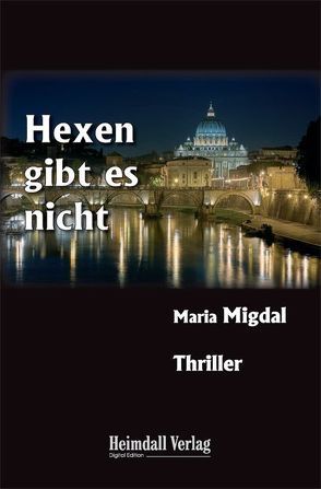 Hexen gibt es nicht von Migdal,  Maria