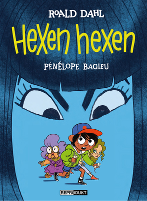 Hexen hexen von Bagieu,  Pénélope, Bannenberg,  Silv, Dahl,  Roald