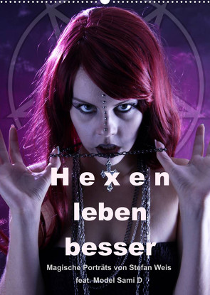 Hexen leben besser (Wandkalender 2022 DIN A2 hoch) von Weis,  Stefan